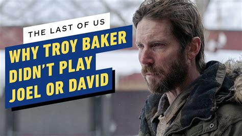 Why Troy Baker Didnt Play Joel Or David In The Last Of Us Youtube