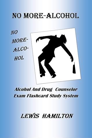 NO MORE ALCOHOL Alcohol And Drug Counselor Exam Flashcard Study