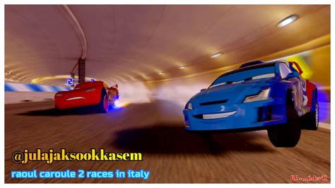 Cars 2 The Video Game Raoul Caroule In Italy 2 Races Youtube