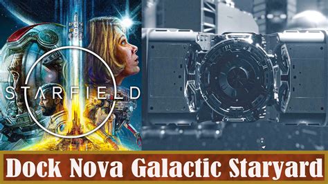 Starfield Dock Nova Galactic Staryard YouTube