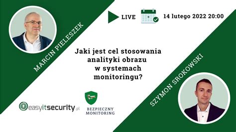 Jaki Jest Cel Stosowania Analityki Obrazu W Systemach Monitoringu