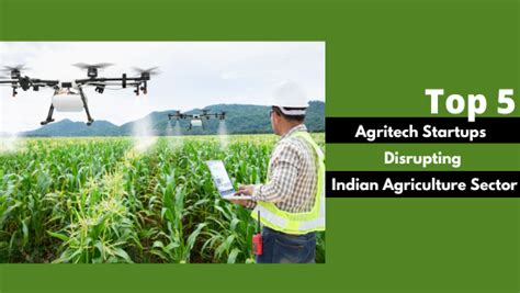 Top 5 Agritech Startups In India Disrupting The Indian Agriculture