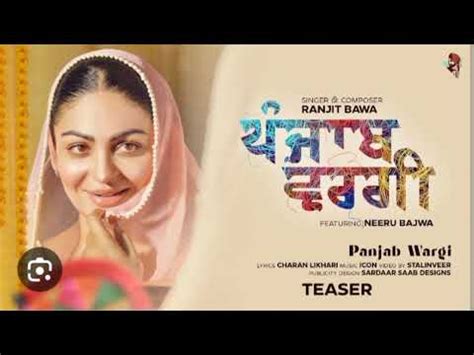 Punjab Wargi Official Music Video Neeru Bajwa Ranjit Bawa Icon