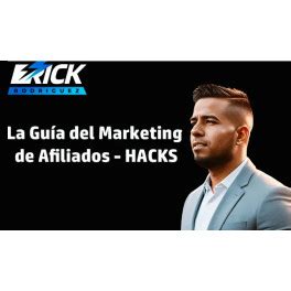 La Gu A Del Marketing De Afiliados Erik Rodr Guez Cursosenoferta