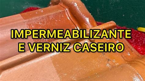 O melhor impermeabilizante é verniz caseiro Dica sensacional YouTube