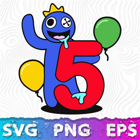 Blue Svg Blue Svg 5 Birthday Cutting File Rainbow Friends Inspire