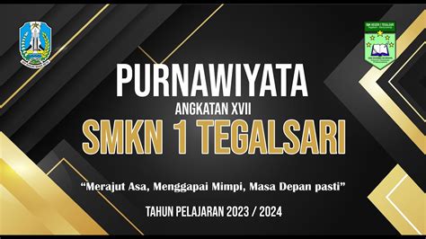 PURNAWIYATA ANGKATAN XVII SMKN 1 TEGALSARI BANYUWANGI TAHUN 2024 YouTube