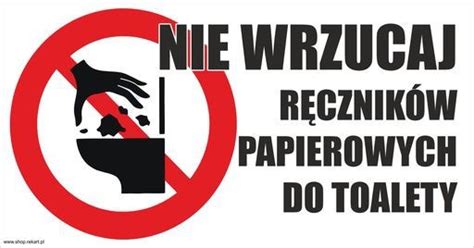 Nie Wrzucaj R Cznik W Papierowych Do Toalety Znak Zakazu Bhp