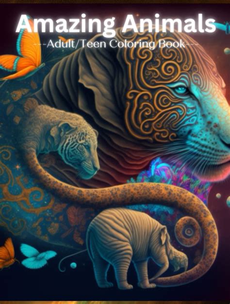 Amazing Animals Coloring Book For Adults And Teens By Dr Time Healer