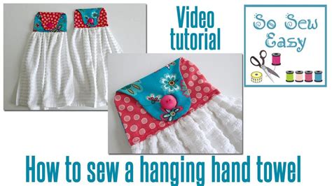 How To Sew A Hanging Hand Towel For Your Kitchen Or Bathroom Easy