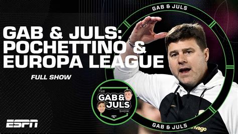 Gab Juls FULL SHOW Mauricio Pochettino To Man United Europa League