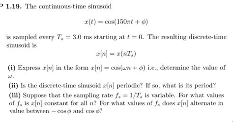 Solved P 1 19 The Continuous Time Sinusoid 2 T Cos 150mt Chegg