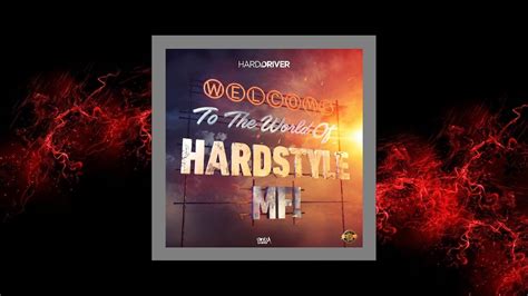 Hard Driver Welcome Extended Mix Youtube