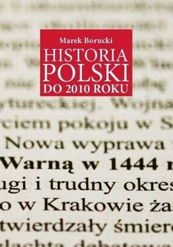 Historia Polski do 2010 roku Borucki Marek Książka w Empik