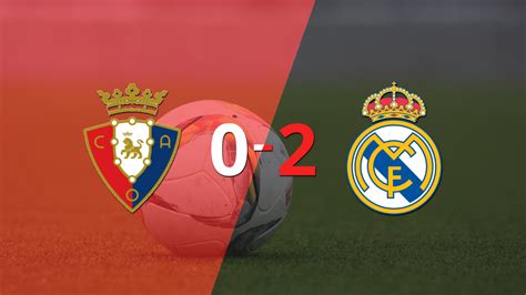 Real Madrid De Visitante Derrotó 2 0 A Osasuna Infobae