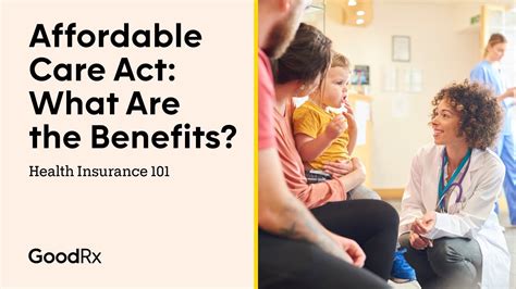 Affordable Care Act Explained 10 Essential Benefits You Ll Have Health Insurance 101 Goodrx