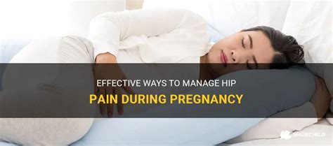 Effective Ways To Manage Hip Pain During Pregnancy Shunchild