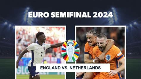 Netherlands Vs England Pick How To Bet Euro 2024 Semifinal Clash