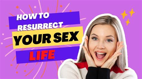 How To Resurrect Your Sex Life Youtube