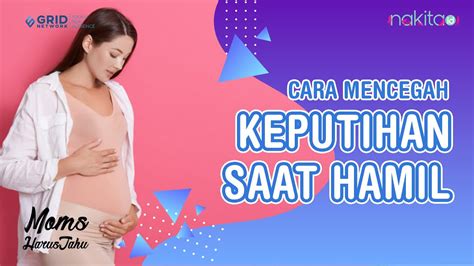 Cara Mencegah Keputihan Saat Hamil Youtube