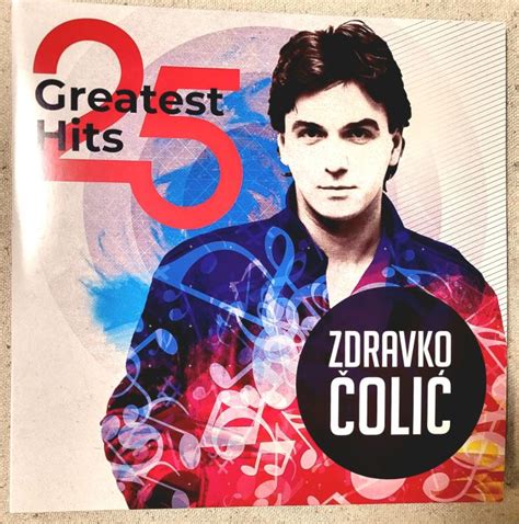 ZDRAVKO ČOLIĆ 25 GREATEST HITS