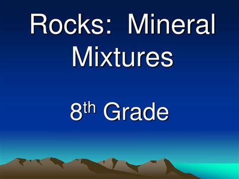 Ppt Rocks Mineral Mixtures Powerpoint Presentation Free Download