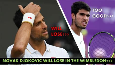 Novak Djokovic WILL LOSE Wimbledon YouTube