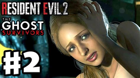 Resident Evil 2 Remake Gameplay Walkthrough Part 2 Ghost Survivors