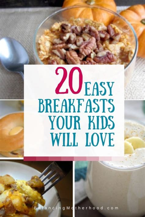 20 Easy Breakfasts Your Kids Will Love- Balancing Motherhood