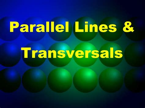 PPT - Parallel Lines & Transversals PowerPoint Presentation, free ...