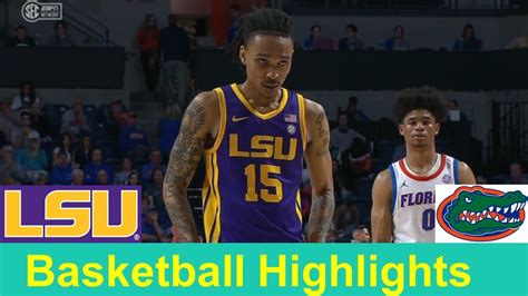 Lsu Vs Florida Basketball Game Highlights Feb 13 2024 Youtube