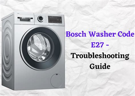 Bosch Washer Error Code E13 Troubleshooting Guide How To Fix It