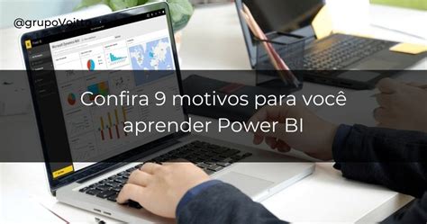 Power Bi Veja Motivos Para Aprender A Usar Essa Ferramenta