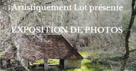 Exposition De Photos Patrimoine Rural De Calvignac 2024 Date