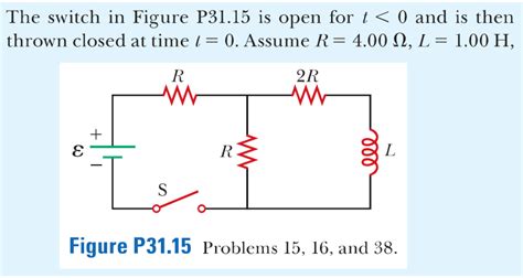 Solved The Switch In Figure P Is Open For T