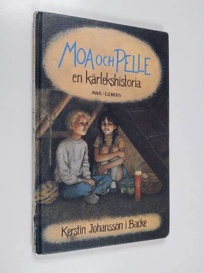 Osta Kerstin Johansson Moa Och Pelle En K Rlekshistoria Netist