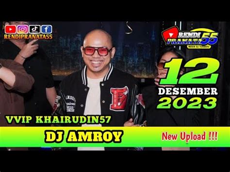 Dj Amroy Terbaru Enak Kali Desember Vvip Khairudin Youtube