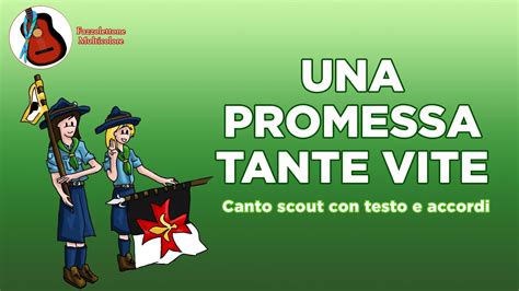 Una Promessa Tante Vite Canto Scout Con Testo E Accordi YouTube