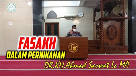 FASAKH DALAM PERNIKAHAN DR KH Ahmad Sarwat Lc MA YouTube