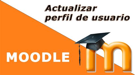 Actualizar Perfil De Usuario En Moodle Planeta Buhoos Youtube