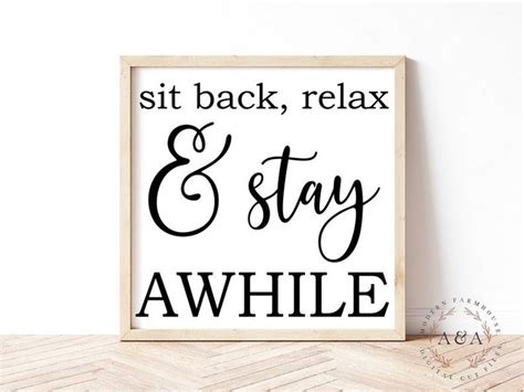 Sit Back Relax And Stay Awhile Svg Modern Farmhouse Svg Porch Sign Svg