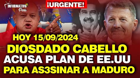 Urgente Diosdado Cabello Acusa Plan De Ee Uu Y Espa A Para