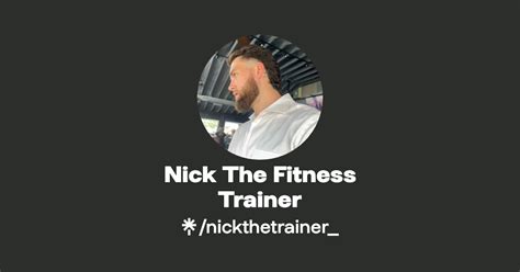 Nick The Fitness Trainer Instagram Facebook Tiktok Linktree