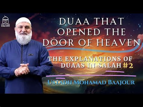 Duaa That Opened The Doors Of Heaven Explanations Of Duaas In Salat