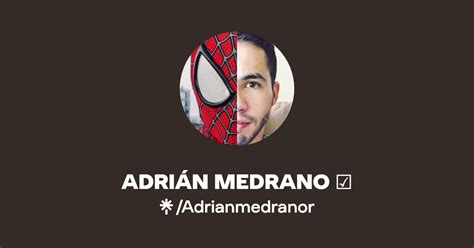 ADRIÁN MEDRANO Instagram Facebook TikTok Linktree