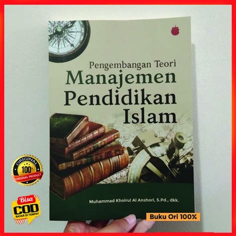 Jual Pengembangan Teori Manajemen Pendidikan Islam Manajemen