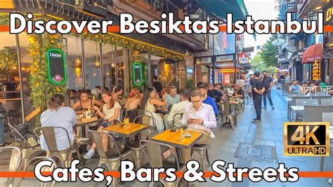 ISTANBUL CITY CENTER BESIKTAS STREETS CAFES BARS STREET FOODS MARKETS