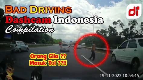 Bad Driving Dashcam Indonesia Compilation Desember Youtube