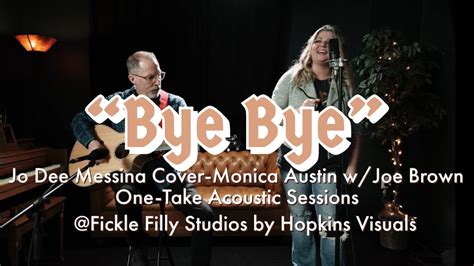 Bye Bye Jo Dee Messina Cover Monica Austin W Joe Brown YouTube