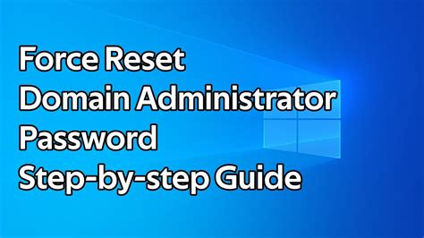 How To Force Reset The Active Directory Domain Administrator Password